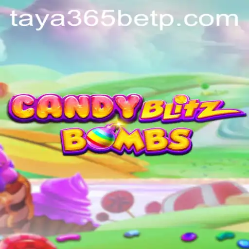 Dive into the Sweet World of CandyBlitzBombs and How Taya365 Bet Elevates the Gaming Experience