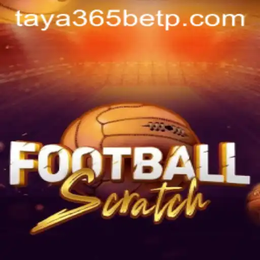 Exploring the Thrills of FootballScratch with Taya365 Bet
