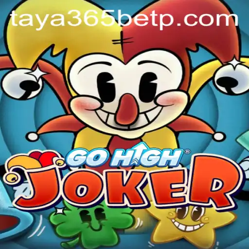 Exploring the Exciting World of GoHighJoker and taya365 Bet