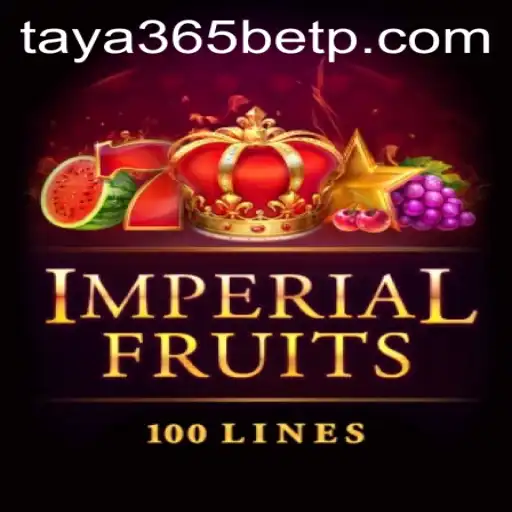 Exploring the Exciting World of ImperialFruits100 on Taya365 Bet