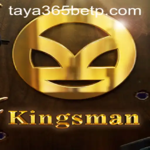 Kingsman: Exploring the Intriguing Game Universe with Taya365 Bet