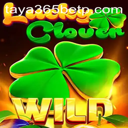 Discover the Thrills of LuckyClover: An Insight into the Game and Rules at Taya365 Bet