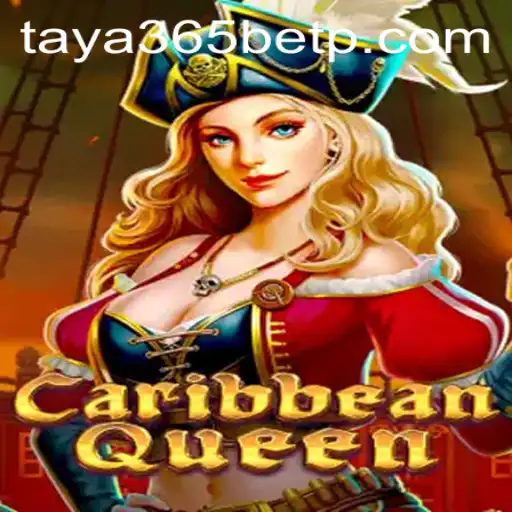 Exploring the Excitement of CaribbeanQueen and the Intrigue of taya365 bet