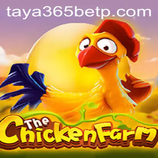 Discover the Exciting World of ChickenFarm and Taya365 Bet