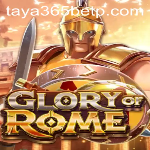 Exploring the GloryofRome Game and the Role of Taya365 Bet