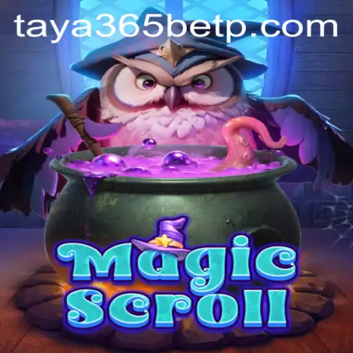 Unveiling the Enchantment of MagicScroll and Taya365 Bet