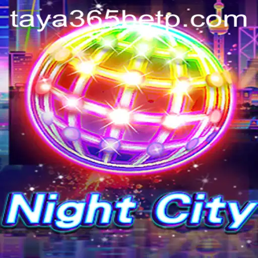 Exploring NightCity: A Journey Through Futuristic Gaming with Taya365 Bet