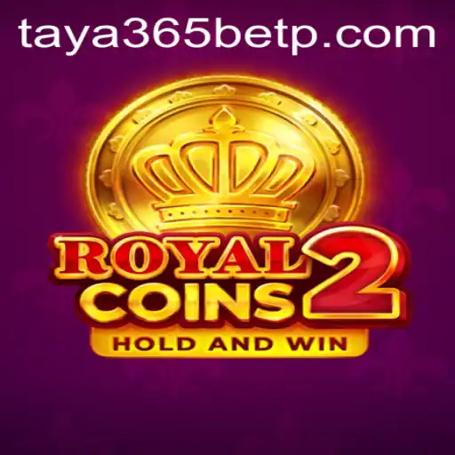 Exploring the Thrilling World of RoyalCoins2 with Taya365 Bet