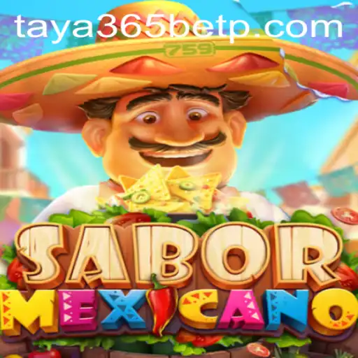 Exploring the Vibrant World of SaborMexicano: A New Era in Online Gaming with Taya365 Bet