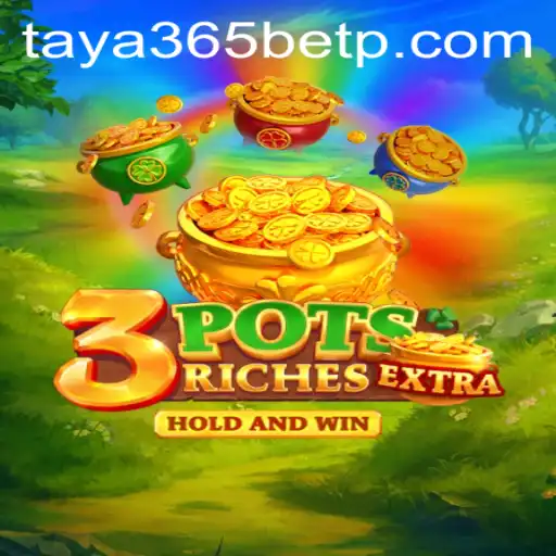Discovering 3potsExtra: An Exciting New Game with Taya365 Bet