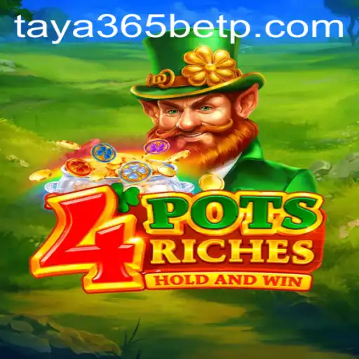 4potsriches: Unveiling the Thrilling World of Taya365 Bet's Latest Game