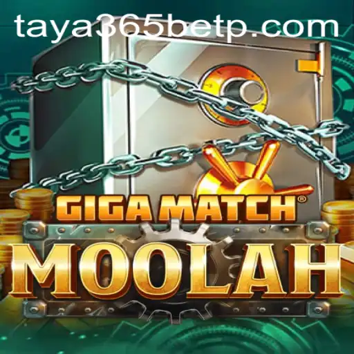 GigaMatchMoolah: A Captivating Gaming Experience at Taya365 Bet