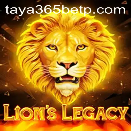 Explore the Thrilling World of LionsLegacy and Taya365 Bet