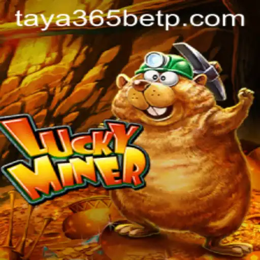 Discovering the Thrills of LuckyMiner with Taya365 Bet
