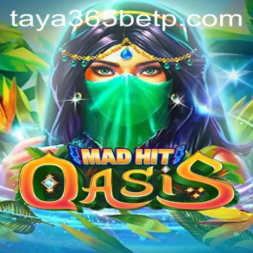 Exploring MadHitOasis and the Exciting World of Taya365 Bet