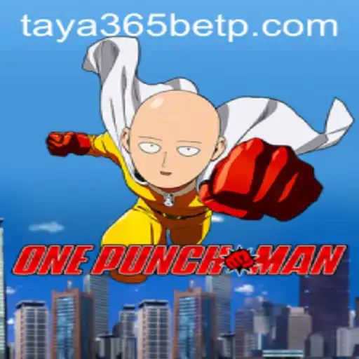 OnePunchMan: Discover the Thrilling World of Taya365 Bet
