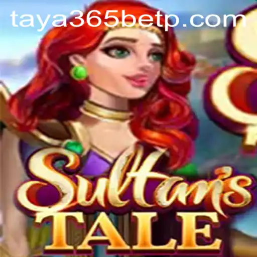 Unveiling Sultanstale: A Thrilling Adventure in the World of Taya365 Bet